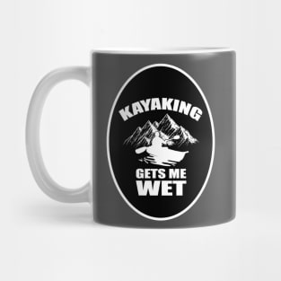 Kayaking Gets Me Wet Funny Kayak Kayaker Gift Vintage Mug